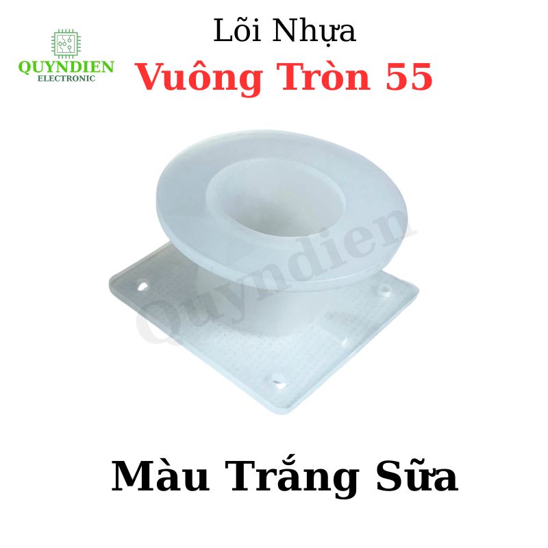 Lõi Nhựa Vuông Tròn 55 Quấn Cuộn Cảm Phân Tần Loa - Màu Trắng Trong