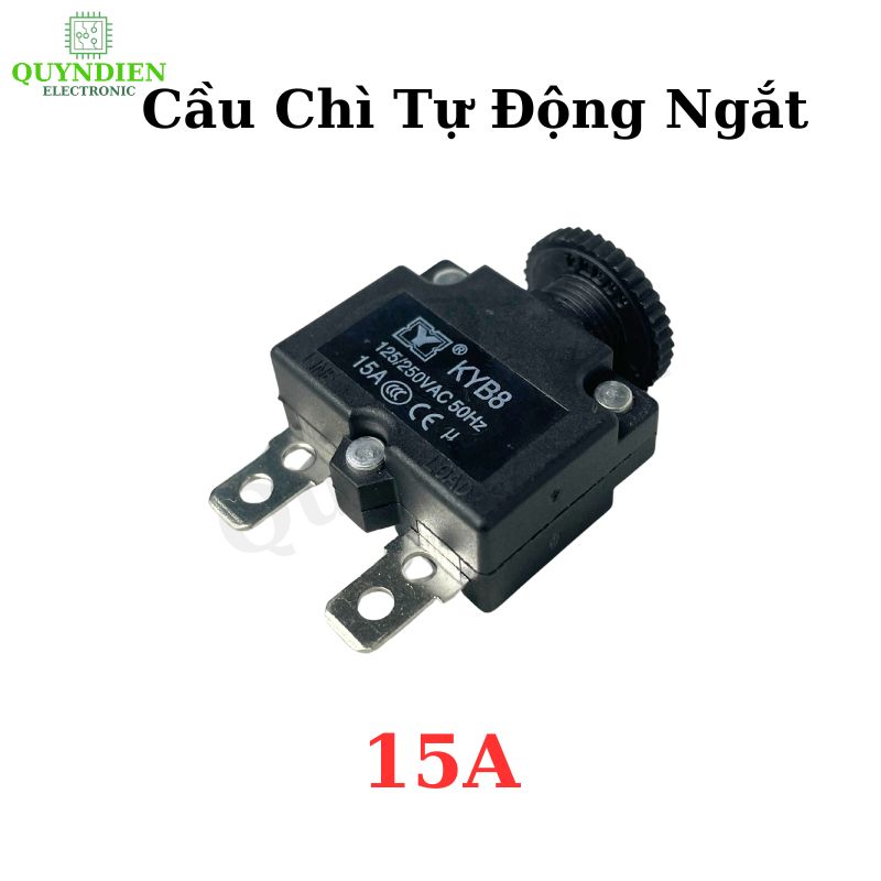 Cầu Chì Tự Động Reset 15A KYB8 125/250VAC – Bảo Vệ Quá Tải Thiết Bị Điện