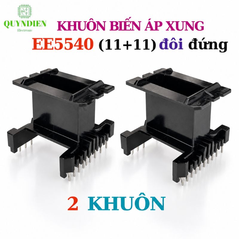 Khuôn Biến Áp Xung EE5540 Đứng (E55 Đôi 11+11 chân)