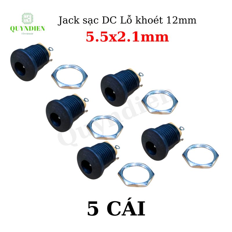 Jack, Giắc sạc DC 5.5x2.1mm có tán lỗ khoét 12mm