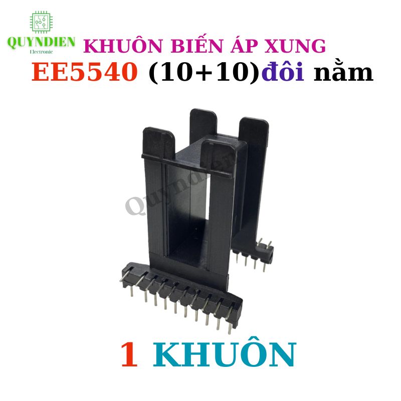 Khuôn Biến Áp Xung EE5540 Nằm (E55 Đôi 10+10 Chân)