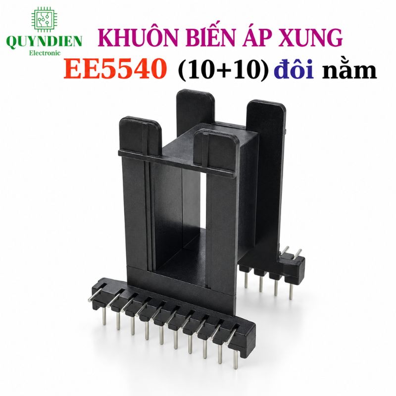 Khuôn Biến Áp Xung EE5540 Nằm (E55 Đôi 10+10 Chân)
