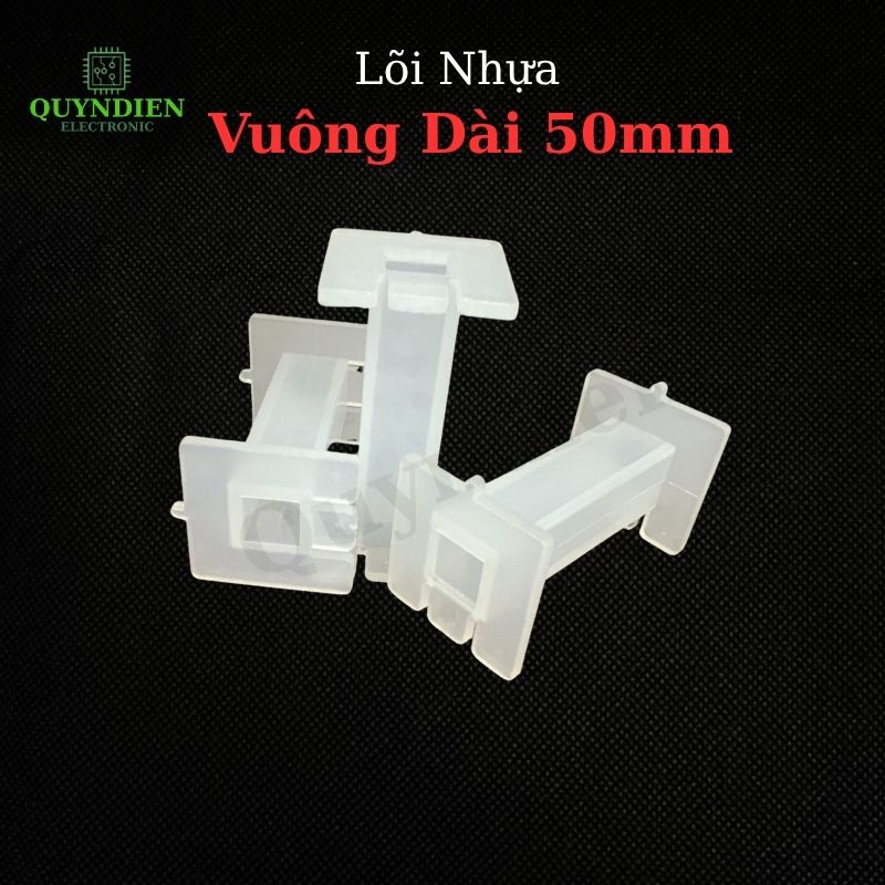 Lõi Nhựa Vuông Dài 50mm Quấn Cuộn Cảm Phân Tần Loa - Màu Trắng Trong