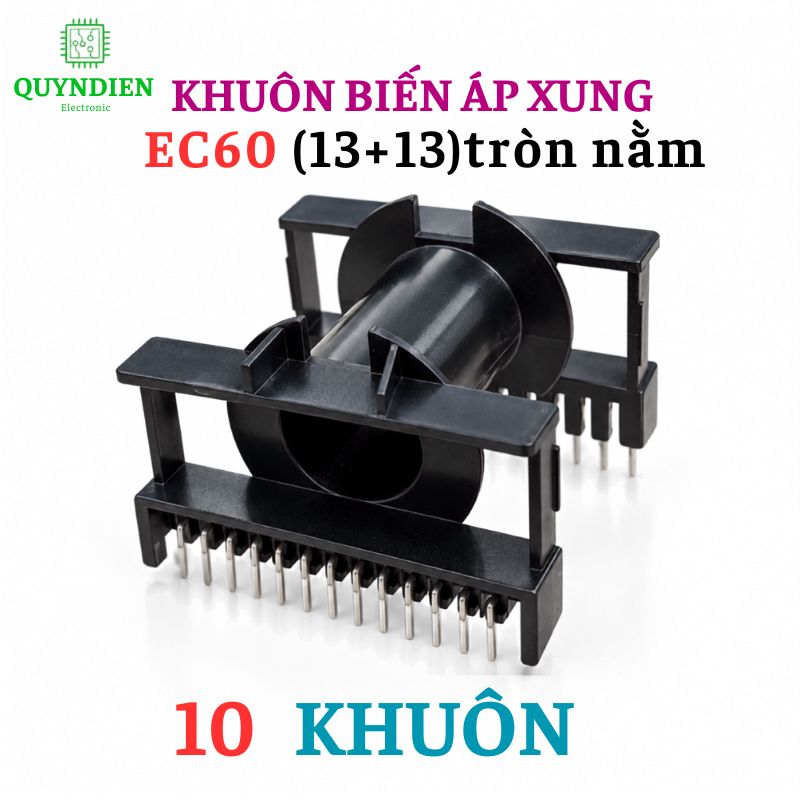 Khuôn EC60 (13+13 chân) Dùng Lõi Ferrit