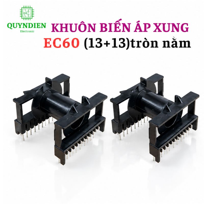 Khuôn EC60 (13+13 chân) Dùng Lõi Ferrit