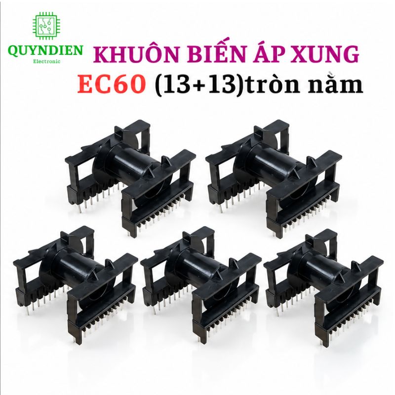 Khuôn EC60 (13+13 chân) Dùng Lõi Ferrit