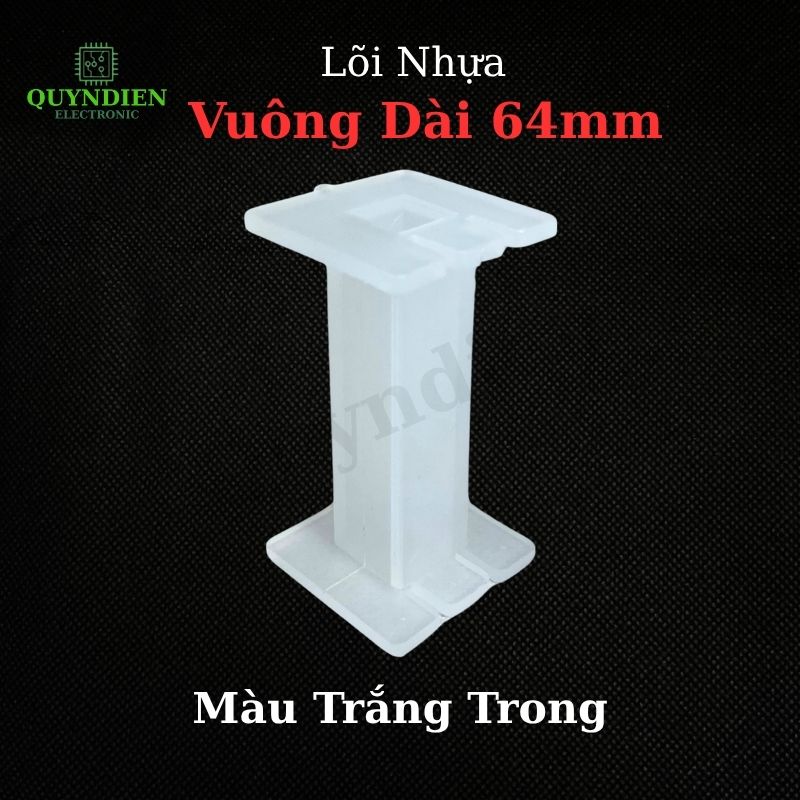 Lõi Nhựa Vuông Dài 64mm Quấn Cuộn Cảm Phân Tần Loa - Màu Trắng Trong