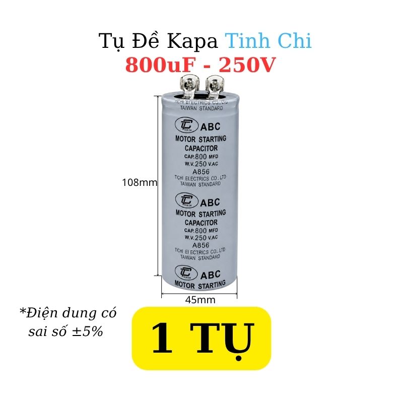 Tụ Đề Khởi Động Tinh Chi 800uF 250VAC