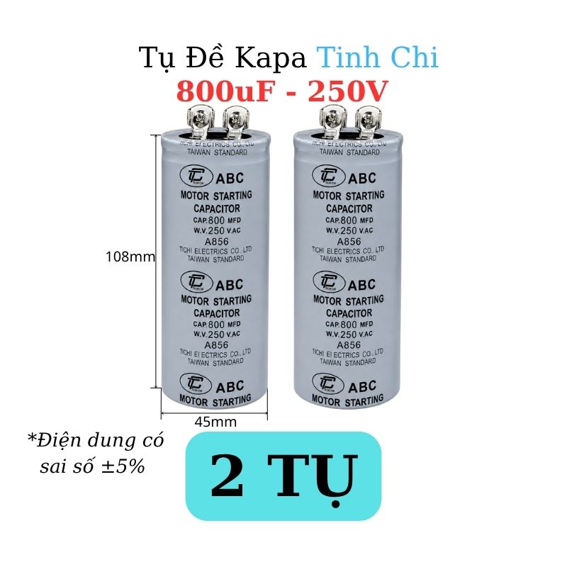Tụ Đề Khởi Động Tinh Chi 800uF 250VAC