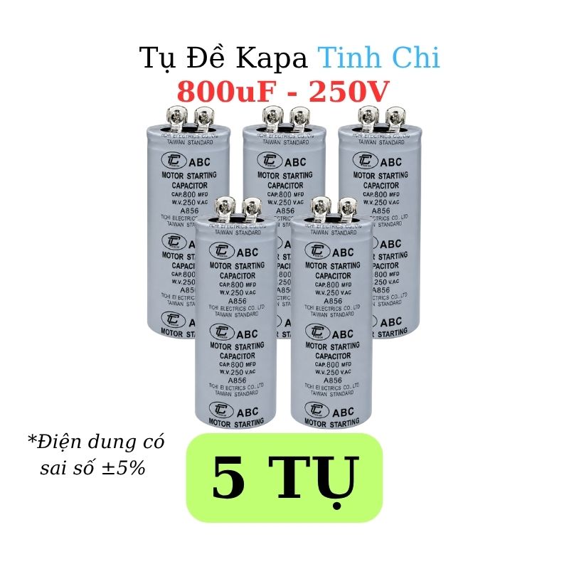 Tụ Đề Khởi Động Tinh Chi 800uF 250VAC