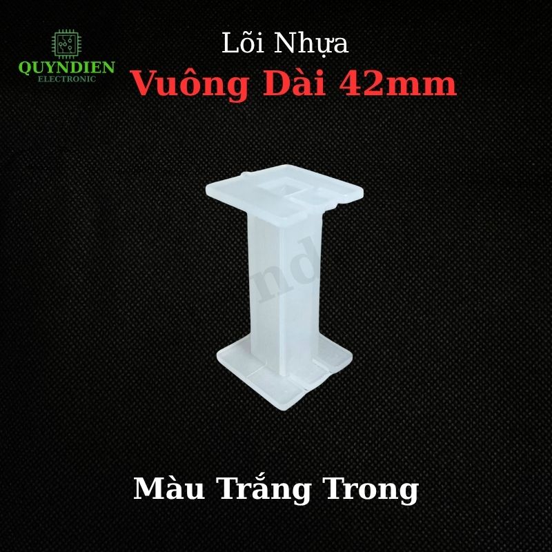 Lõi Nhựa Vuông Dài 42mm Quấn Cuộn Cảm Phân Tần Loa - Màu Trắng Trong