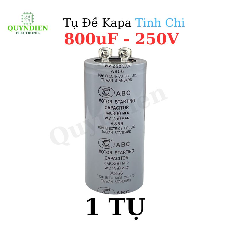 Tụ Đề Khởi Động Motor 800uF 250VAC Tụ Kapa TinhChi ABC