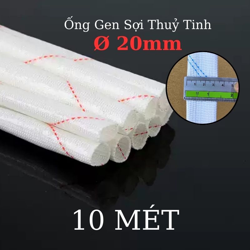 Ống gen sợi thủy tinh chịu nhiệt chống cháy size 20mm - 10 mét