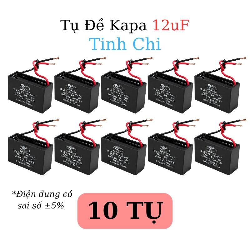 Tụ Đề Kapa Vuông Tinh Chi 12uF 450VAC