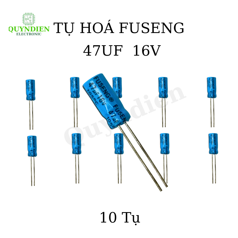 TỤ HOÁ FUSENG 47UF 16V - 10 Tụ