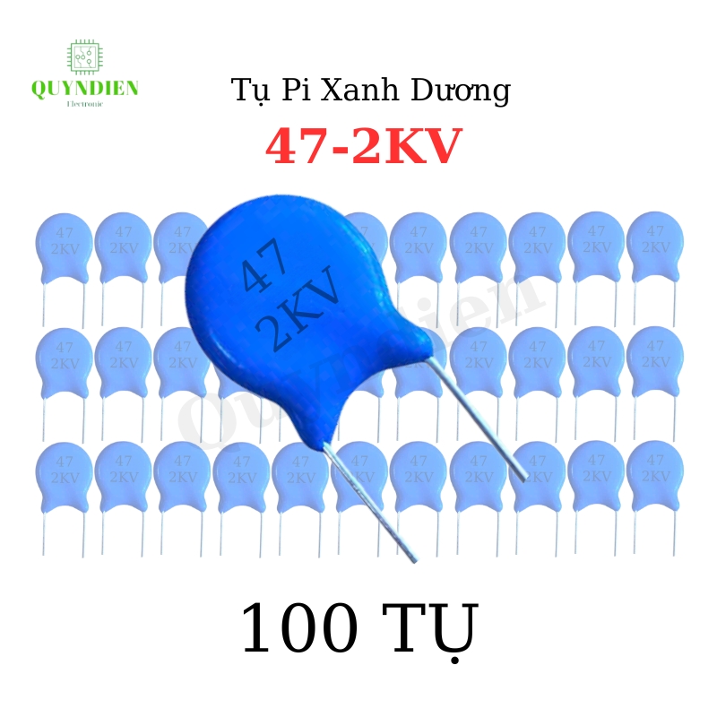 Tụ Cao Áp Tụ Điện Gốm Tụ Xanh Dương 47-2KV