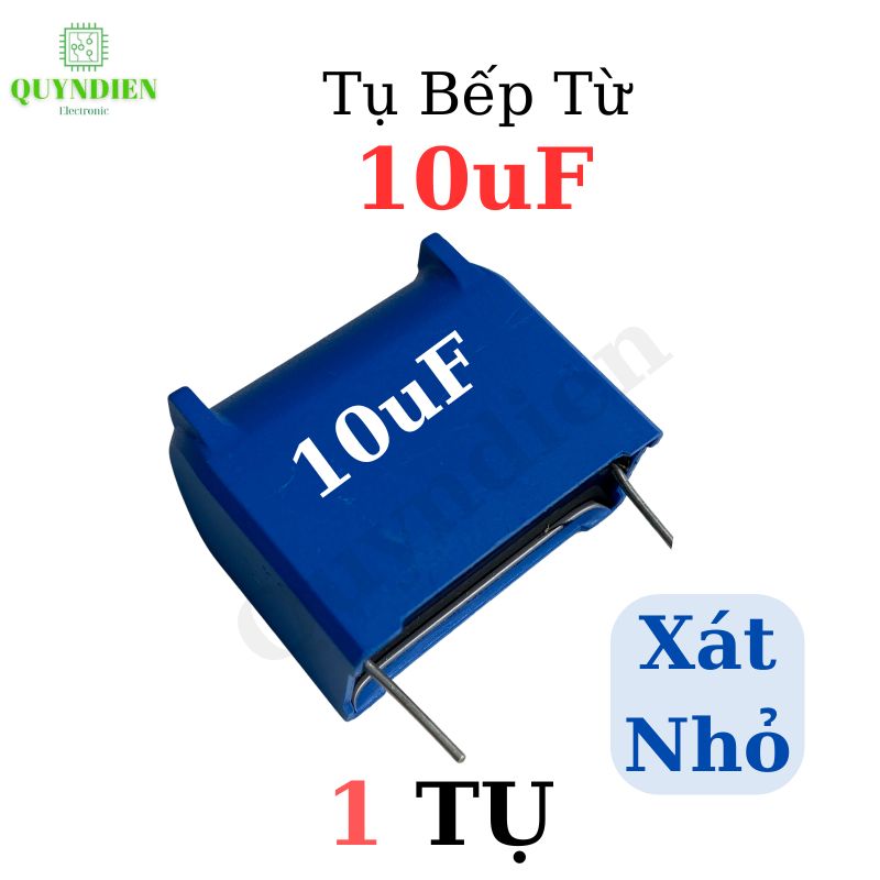 Tụ bếp từ 10uF 275VAC/400VDC đứng Xát nhỏ