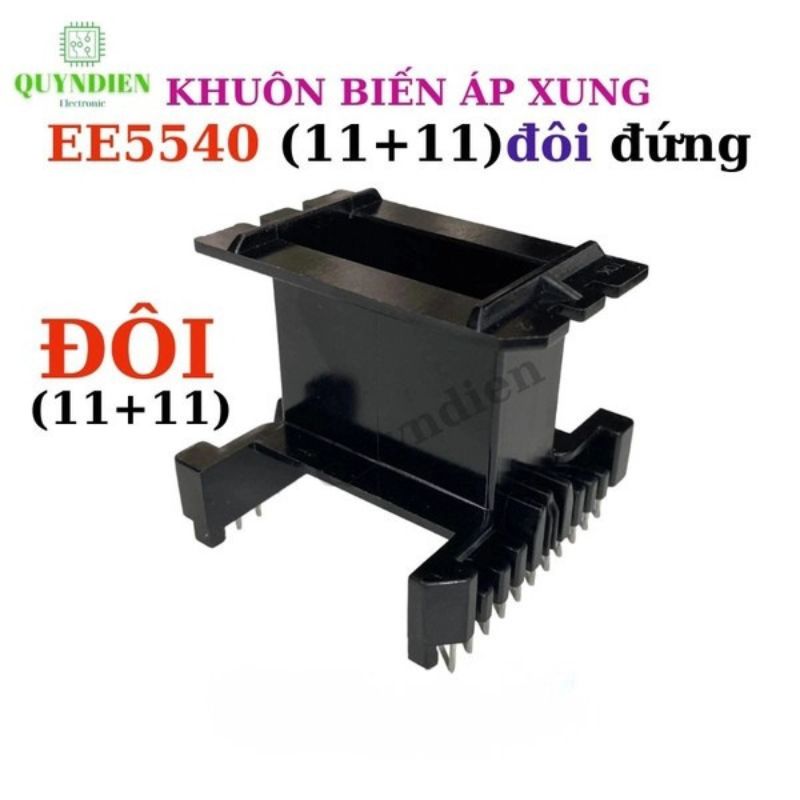 Khuôn Biến Áp EE5540 Đôi Đứng (11+11 Chân)