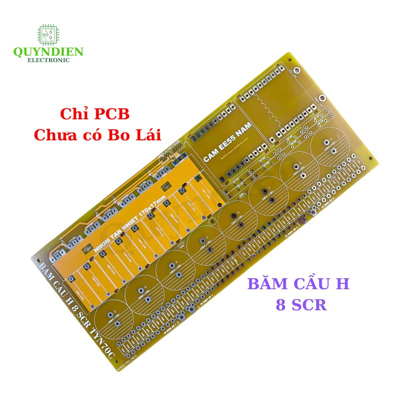 PCB Mạch Băm Cầu H Rời 8 SCR (Chưa Có bo Lái)