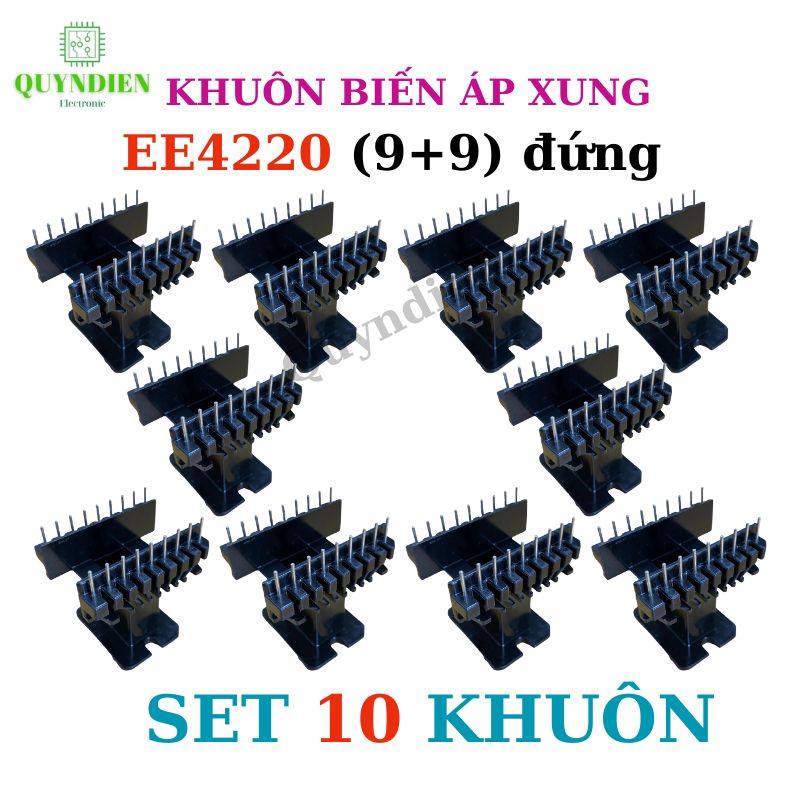 Khuôn Biến Áp Xung EE4220 (9+9) Vuông Đứng