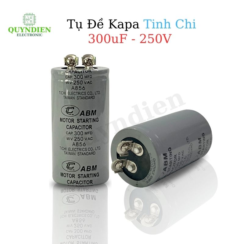 Tụ Đề Khởi Động Motor 300uF 250VAC Tụ Kapa TinhChi ABM