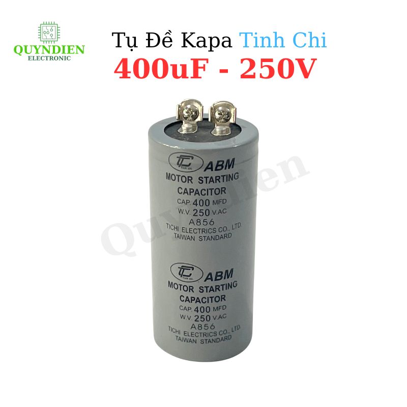 Tụ Đề Khởi Động Tinh Chi 400uF 250VAC
