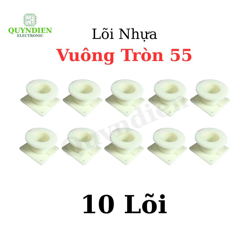Lõi Nhựa Vuông Tròn 55 Quấn Cuộn Cảm Phân Tần Loa - Màu Trắng Sữa