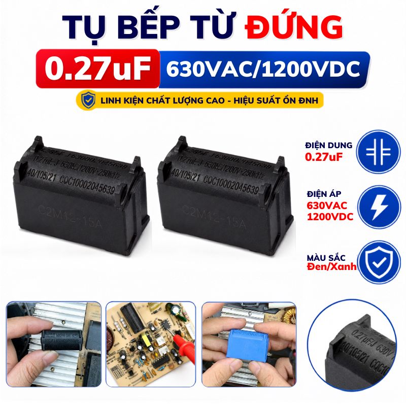 Tụ Bếp Từ 274 - 0.27uF 630VAC/1200VDC Màu Đen Đứng