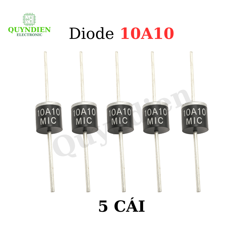 Diode 10A10 – Diode Chỉnh Lưu 1000V 10A - Túi 5 Con