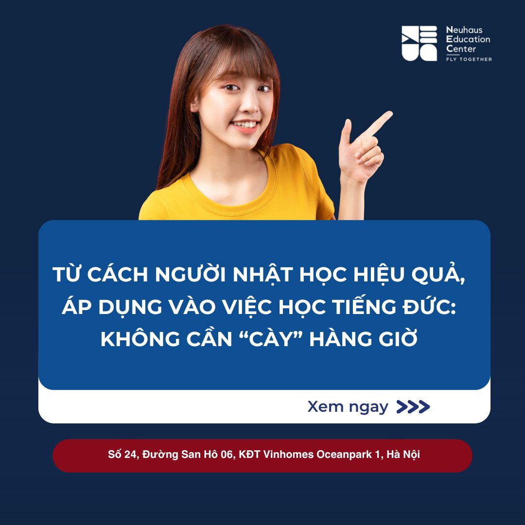Cách người Nhật học hiệu quả: Áp dụng vào việc học tiếng Đức – Không cần “Cày” Hàng Giờ!