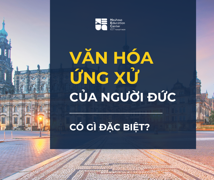Văn hóa ứng xử của người Đức có gì đặc biệt?
