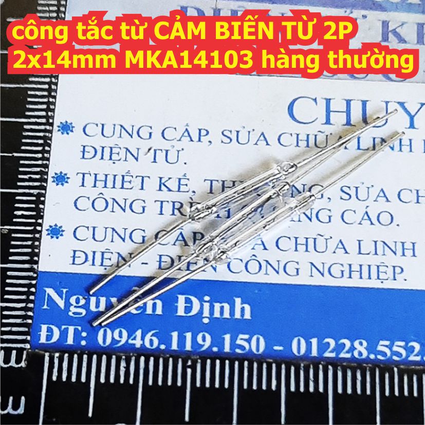 công tắc từ CẢM BIẾN TỪ ống thủy tinh tròn 2P 2x14mm MKA14103 kde0177
