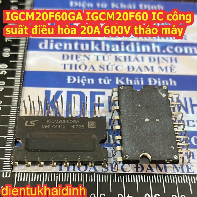 IGCM10F60GA 10F60 IGCM15F60GA 15F60 IGCM20F60GA IGCM20F60 20F60 IC công suất điều hòa 10A 15A 20A 600V tháo máy kde7842