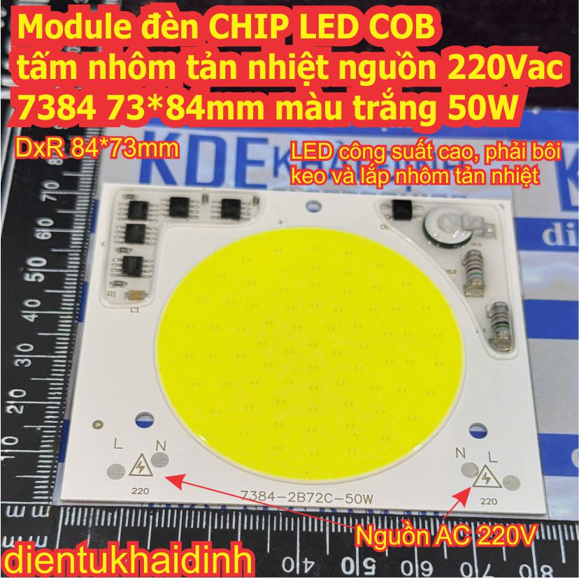 Module đèn CHIP LED COB tấm nhôm tản nhiệt nguồn 220Vac 7384 73*84mm màu trắng 50W kde3379