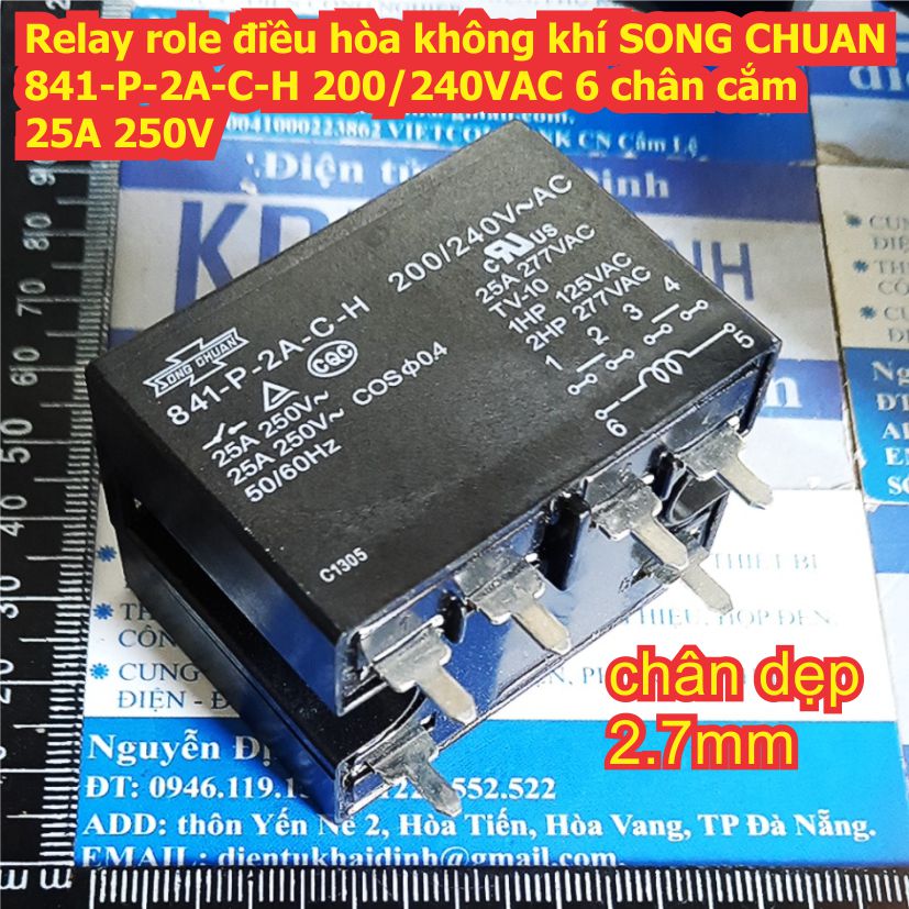 Relay role điều hòa không khí SONG CHUAN 841-P-2A-C-H 841-S-2A-D 841-S-1A-D 200/240VAC 25A 250V kde3512