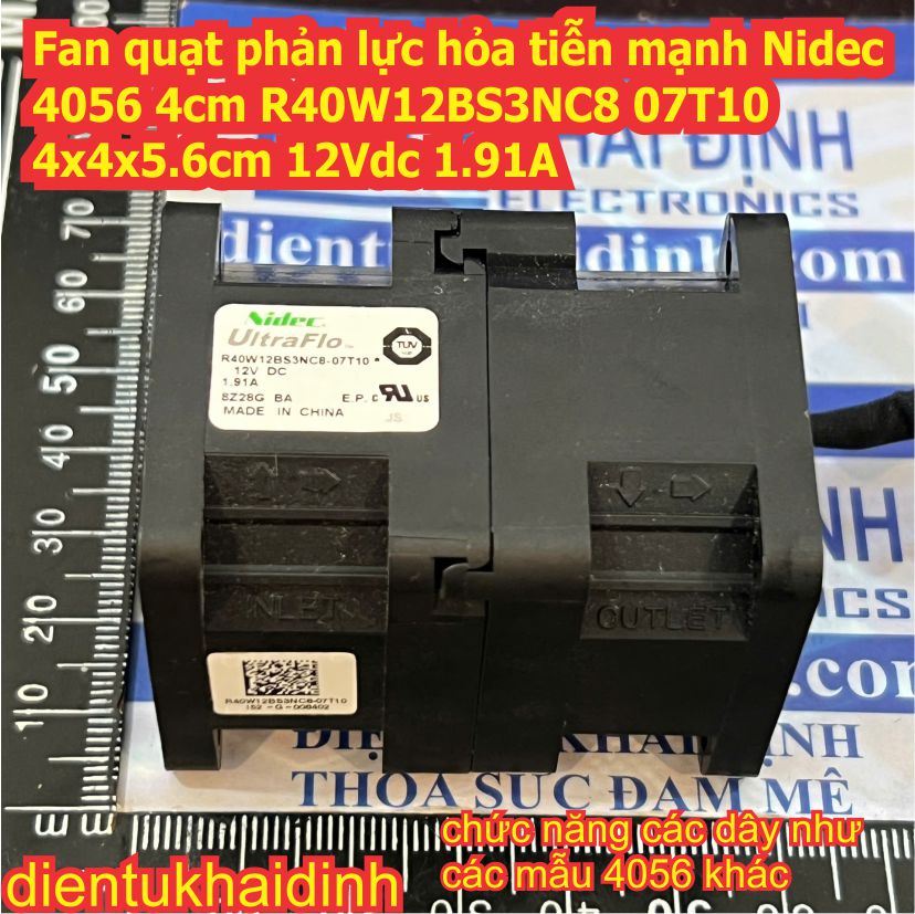 Fan quạt phản lực hỏa tiễn mạnh tản nhiệt server Nidec 4056 R40W12BS3NC8 R40W12BS2DB8 R40W12BHCA 07J59 4x4x5.6cm 12Vdc 0.95A, 0.84A kde4566