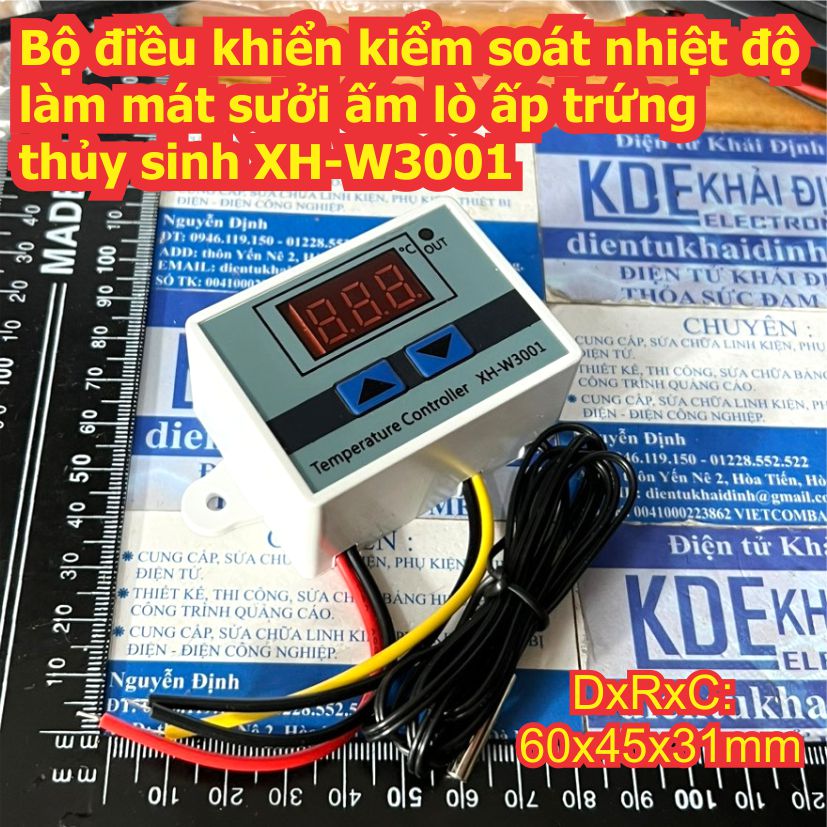 Bộ điều khiển kiểm soát nhiệt độ làm mát sưởi ấm lò ấp trứng thủy sinh XH-W3001 12Vdc 24Vdc 220Vac kde5052