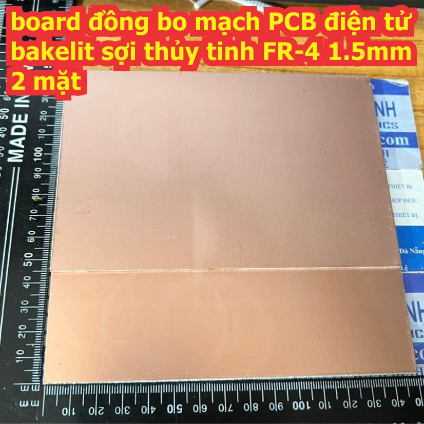 Tấm board đồng bo mạch PCB điện tử bakelit sợi thủy tinh FR-4 1.5mm 2 mặt 7*10cm 10*15cm 10*20cm 15*20cm kde5469