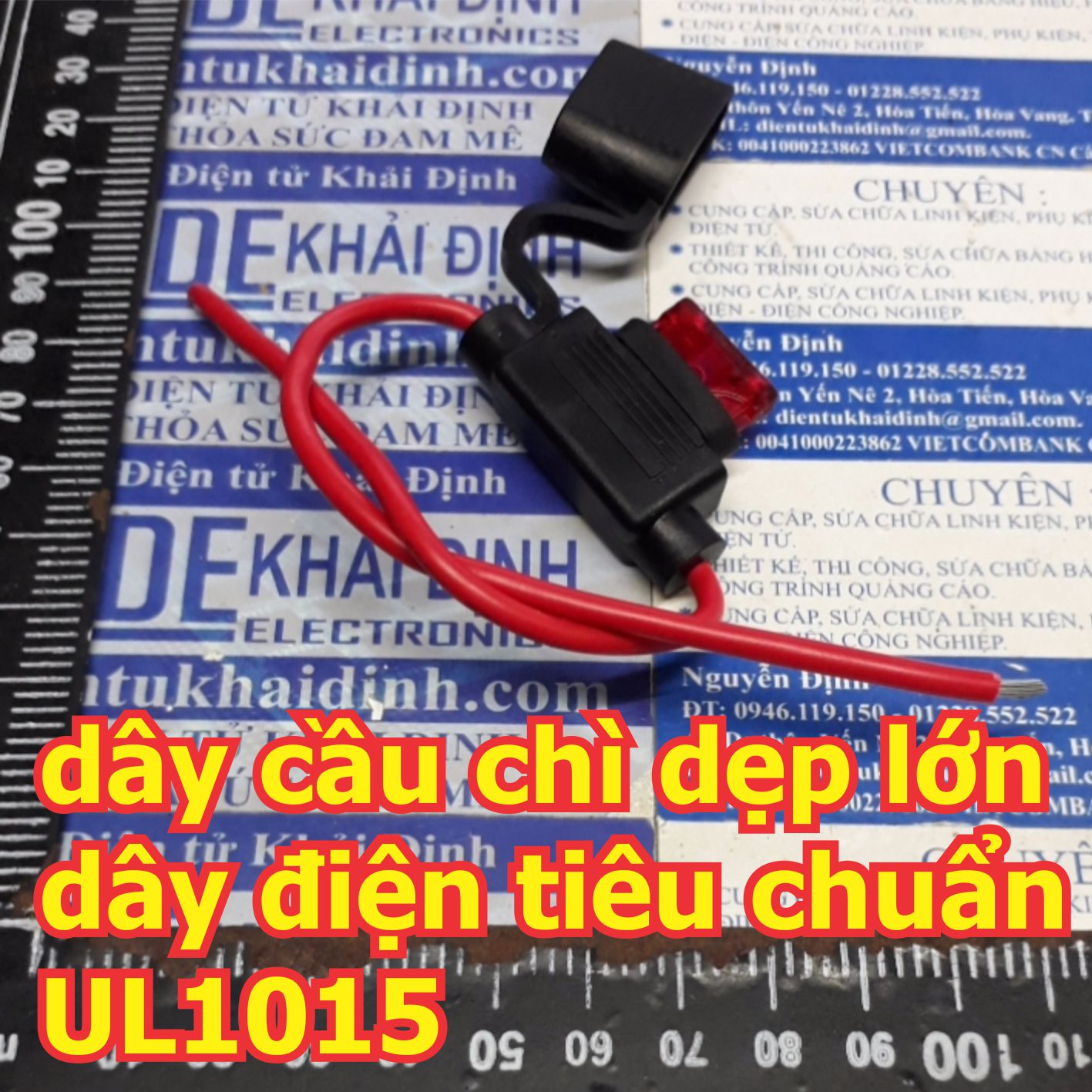 Dây đế cầu chì DẸP, loại TO, XE OTO dạng dây ra dây UL1015 AWG 54A/600V kde4473