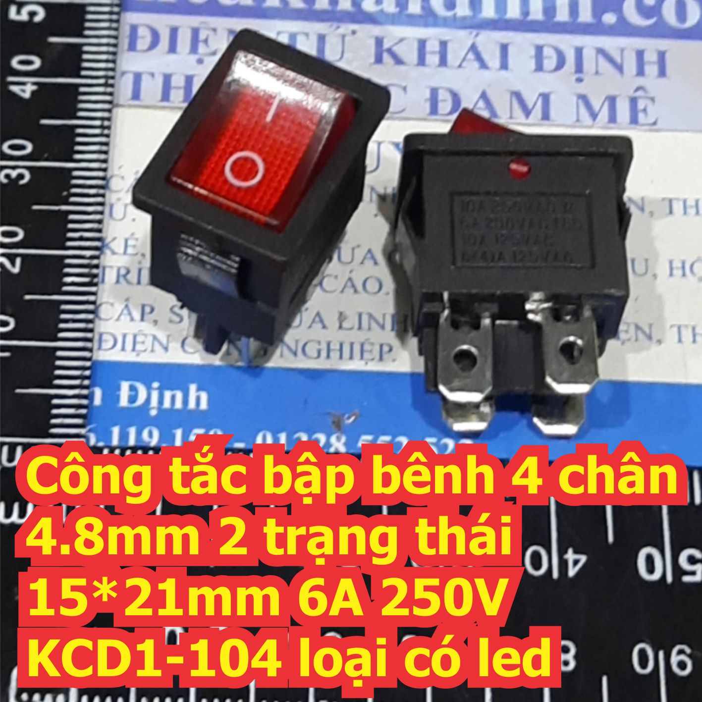 Công tắc bập bênh 4 chân 4.8mm 2 trạng thái 15*21mm 6A 250V KCD1-104 loại có led kde7241
