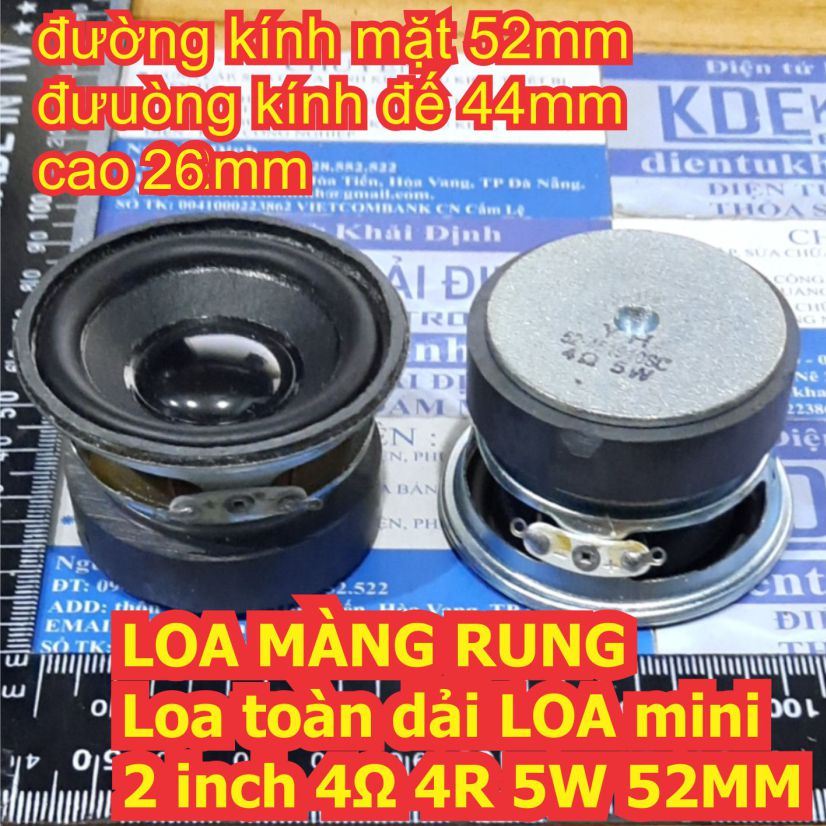 LOA MÀNG RUNG Loa toàn dải mini 2 inch 4Ω 4R 5W phi 52mm cao 26mm kde7680