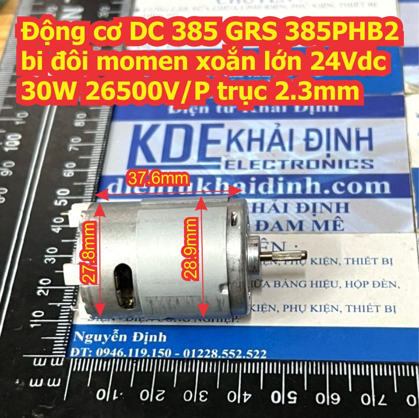 Động cơ DC 385 GRS 385PHB2 bi đôi momen xoắn lớn 24Vdc 30W 26500V/P trục 2.3mm kde7746