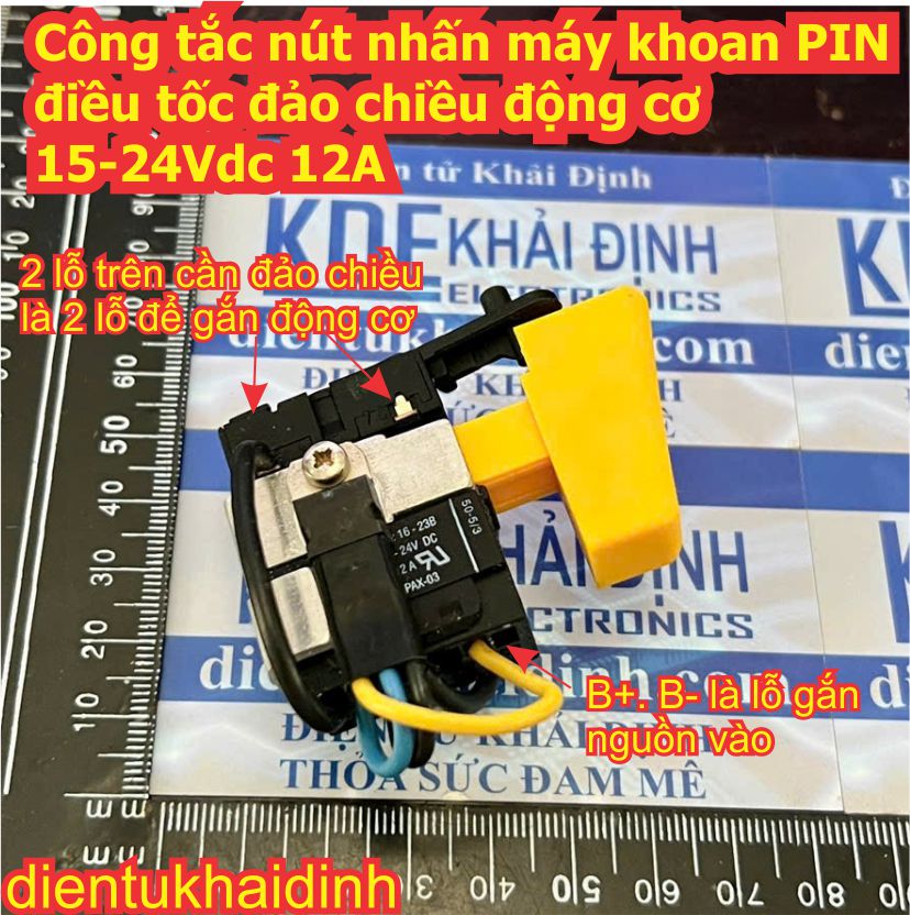 Công tắc nút nhấn máy khoan PIN điều tốc đảo chiều điều khiển động cơ motor DC 9.6-20Vdc 15-24Vdc 12A kde7769
