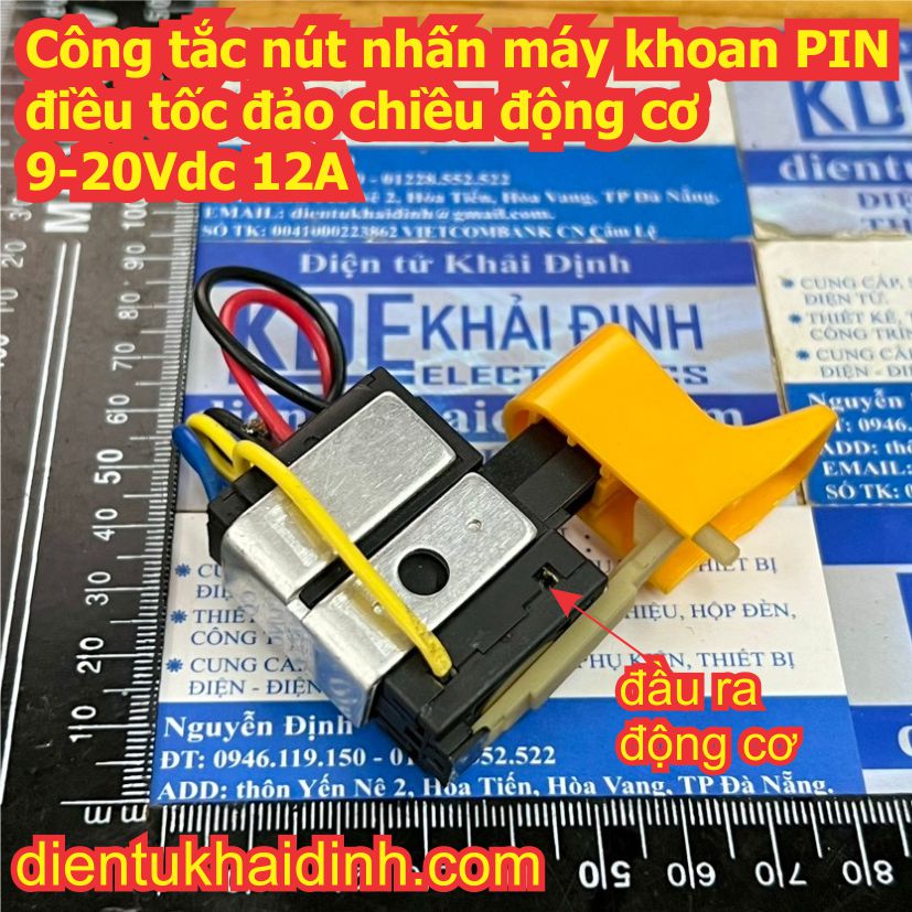 Công tắc nút nhấn máy khoan PIN điều tốc đảo chiều điều khiển động cơ motor DC 9.6-20Vdc 15-24Vdc 12A kde7769