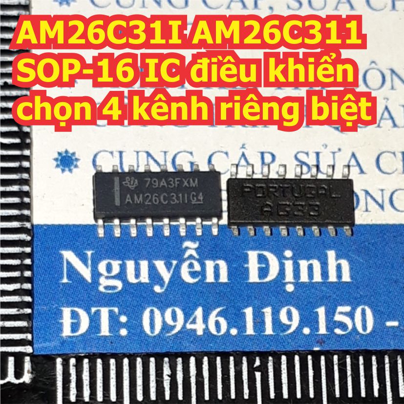 AM26C31I AM26C311 26C31 AM26LV31C AM26LV31 AM26LV31CDR 26LV31 SOP-16 IC điều khiển chọn 4 kênh riêng biệt kde7903