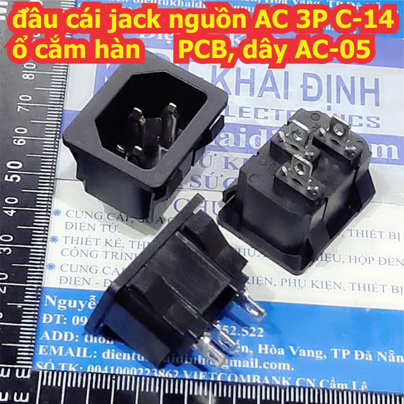 đầu cái jack nguồn AC 3P C-14 ổ cắm hàn PCB, dây AC-05 kde7949