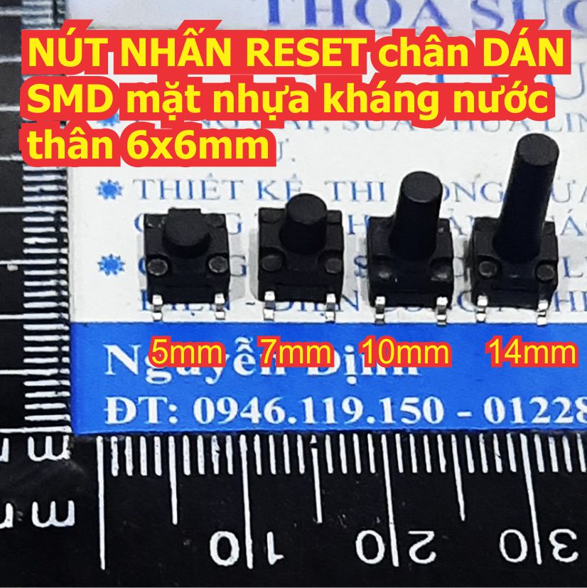 NÚT NHẤN RESET chân DÁN SMD mặt nhựa kháng nước 6x6mm cao 5mm ~ 14mm kde7957