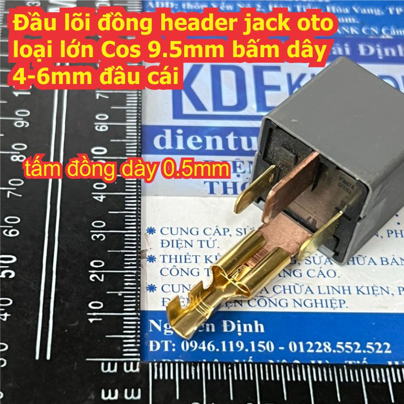 Đầu lõi đồng header jack oto loại lớn Cos 9.5mm bấm dây 4-6mm đầu cái, có vỏ nhựa kde8038