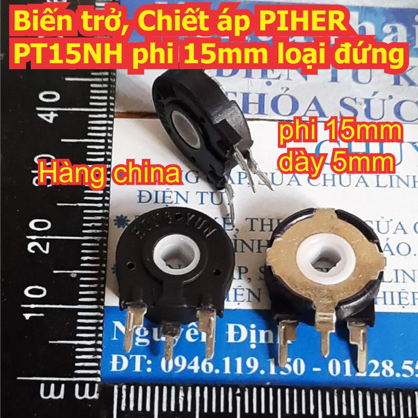 Biến trở, Chiết áp PIHER PT15NH PT15 phi 15mm kiểu đứng hàng china B501 B502 B203 B503 B104 B504 B105 500 Ohm ~ 1M kde8254