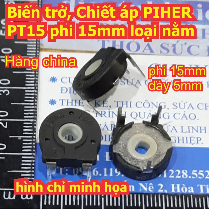 Biến trở, Chiết áp PIHER PT15NH phi 15mm kiểu nằm hàng china B103 ~ B105 10K ~ 1M kde8266